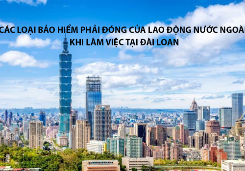 Types of insurance to pay for foreign workers when working in Taiwan